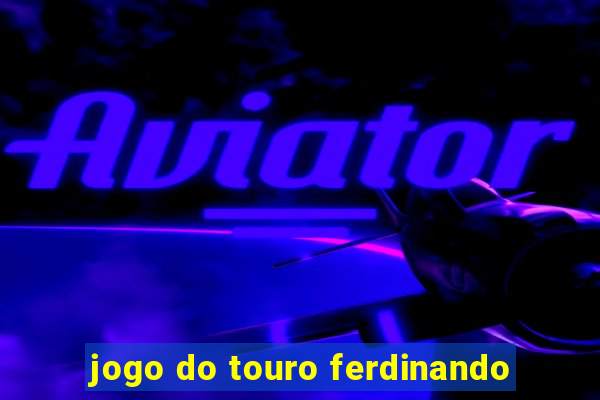 jogo do touro ferdinando